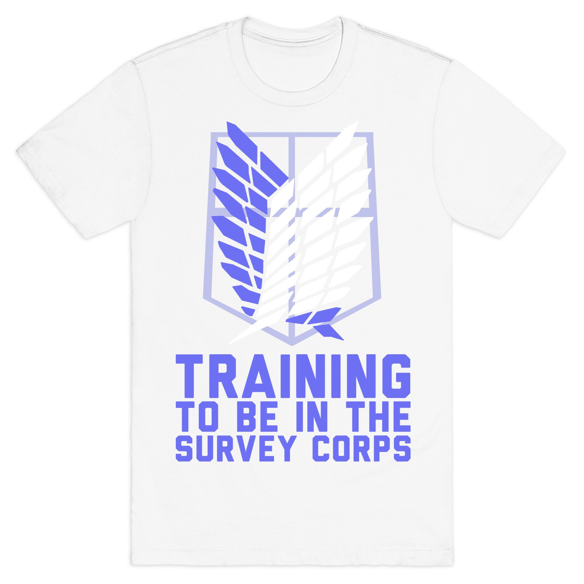 Training To Be In The Survey Corps T-Shirt